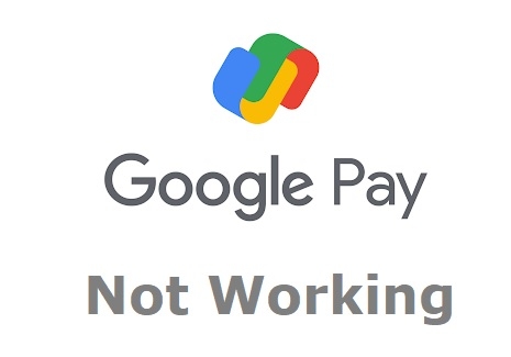 Google Pay Not Working: Learn Simple Hacks to Fix Errors with GPay 2023 -  Edudwar